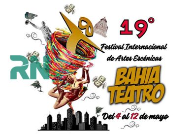 Del 4 al 12 /5 : 19° edición del Festival Internacional de Artes Escénicas «Bahía Teatro».