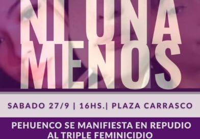 Mañana: sábado 27/9, PehuenCo se manifiesta en repudio al triple feminicidio de Lara, Brenda y Morena.